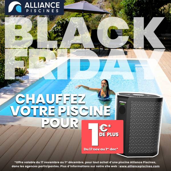 Black Friday Piscine | PAC Full Inverter Offerte | Alliance Piscines Manosque (04 & 05)