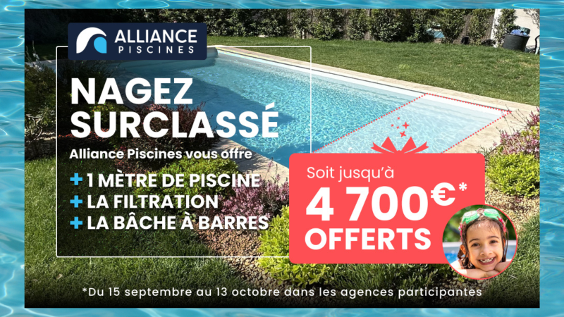 Nagez surclassé avec Alliance Piscines Manosque du 15 septembre au 13 octobre !