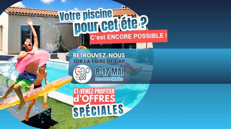Foire de Gap 2026 : Offres de folie chez Alliance Piscines avec Pompe à Chaleur et Robot Aiper offerts !