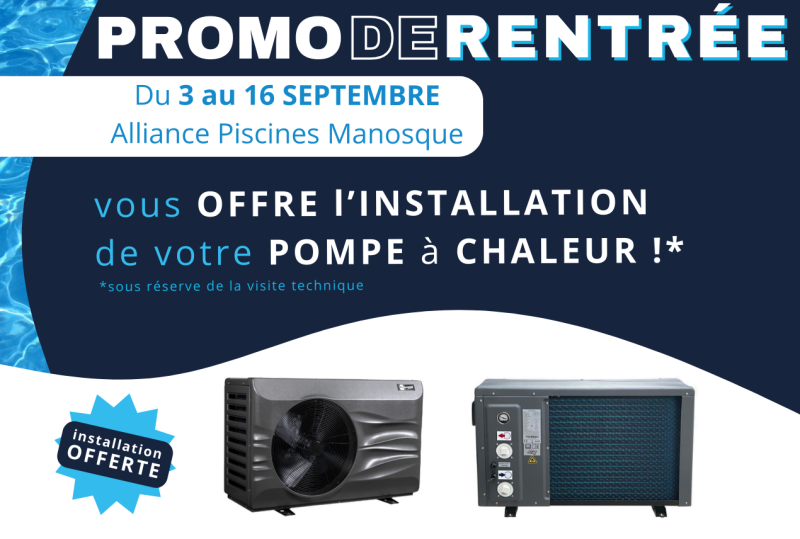 Promo de rentrée : Pompe à chaleur piscine - Livraison et installation offertes à Alliance Piscines Manosque